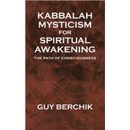 Kabbalah Mysticism for Spiritual Awakening