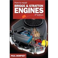 How to Repair Briggs and Stratton Engines, 4th Ed.