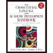 Crosscultural Language and Academic Development Handbook, The: A Complete K-12 Reference Guide
