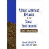 African American Behavior in the Social Environment: New Perspectives