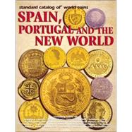 Standard Catalog of World Coins Spain, Portugal and the New World