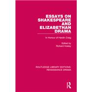 Essays on Shakespeare and Elizabethan Drama: In Honour of Hardin Craig