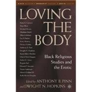 Loving the Body Black Religious Studies and the Erotic