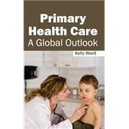 Primary Health Care: A Global Outlook