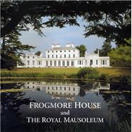 Frogmore House and the Royal Mausoleum