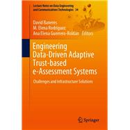 Engineering Data-driven Adaptive Trust-based E-assessment Systems