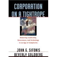 Corporation on a Tightrope Balancing Leadership, Governance, and Technology in an Age of Complexity