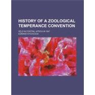 History of a Zoological Temperance Convention