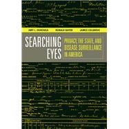 Searching Eyes: Privacy, the State, and Disease Surveillance in America