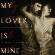 My Lover is Mine Words and Images Inspired by the Ancient Love Poetry of Solomon