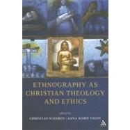 Ethnography As Christian Theology and Ethics