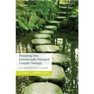 Stepping into Emotionally Focused Couple Therapy