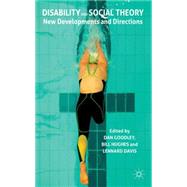 Disability and Social Theory New Developments and Directions