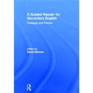 A Guided Reader for Secondary English: Pedagogy and Practice