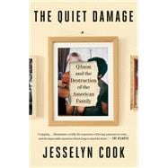The Quiet Damage QAnon and the Destruction of the American Family book cover, ISBN 9780593443255
