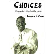 Choices : Poetry for a Positive Direction