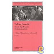 Talking Sexuality: Parent-Adolescent Communication New Directions for Child and Adolescent Development, Number 97