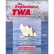 The Explosion of Twa Flight 800