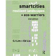 Smartcities and Eco-Warriors: The Ecological Landscapes for Urban Resilience