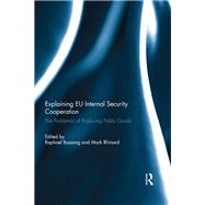 Explaining EU Internal Security Cooperation: The Problem(s) of Producing Public Goods