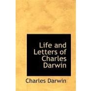 Life and Letters of Charles Darwin : Volume 1
