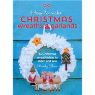 How to Make Christmas Wreaths & Garlands