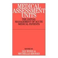 Medical Assessment Units The Initial Mangement of Acute Medical Patients