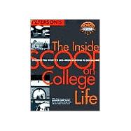 Inside Scoop on College Life : A Guide to Choosing Your Best Place to Live and Learn
