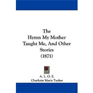 The Hymn My Mother Taught Me, and Other Stories