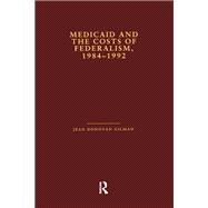 Medicaid and the Costs of Federalism, 1984-1992