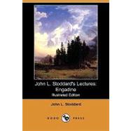 John L. Stoddard's Lectures: Engadine