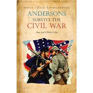 Andersons Survive the Civil War - Then Seal It With A Kiss