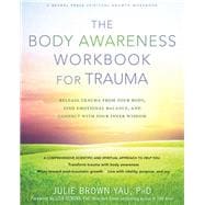 The Body Awareness Workbook for Trauma,9781684033256