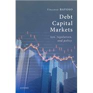 Debt Capital Markets Law, Regulation, and Policy