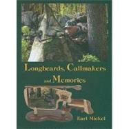 Longbeards, Callmakers & Memories