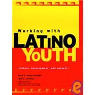 Working with Latino Youth Culture, Development, and Context