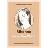 Rihanna: In Her Own Words