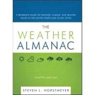 The Weather Almanac A Reference Guide to Weather, Climate, and Related Issues in the United States and Its Key Cities