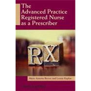 The Advanced Practice Registered Nurse As a Prescriber