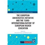 The European Universities Initiative and the ‘Euro-internationalisation’ of European Higher Education