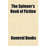 The Spinner's Book of Fiction