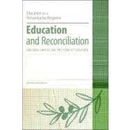 Education and Reconciliation Exploring Conflict and Post-Conflict Situations