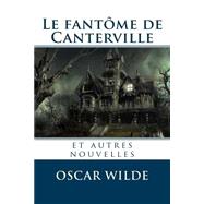 Le Fantome De Canterville Et Autres Nouvelles