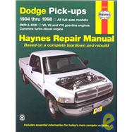 Haynes Dodge Pickups Automotive Repair Manual: All Dodge Full-Size Pick-Ups 1994 Through 1998