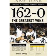 162-0: Imagine a Yankees Perfect Season The Greatest Wins!