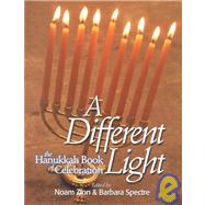 A Different Light: The Hanukkah Book of Celebration