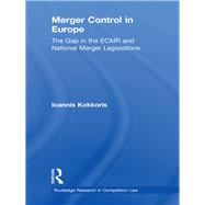 Merger Control in Europe: The Gap in the ECMR and National Merger Legislations
