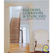 Hallways, Corridors & Staircases: Decoration, Storage and Display