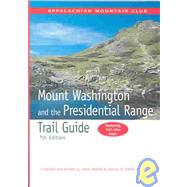Mount Washington and the Presidential Range Trail Guide
