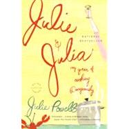 Julie and Julia My Year of Cooking Dangerously